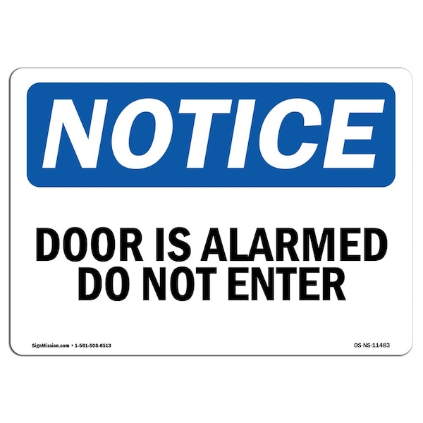 Safety Sign, OSHA Notice, 18" Height, 24" Width, Door Is Alarmed Do Not Enter Sign, Landscape